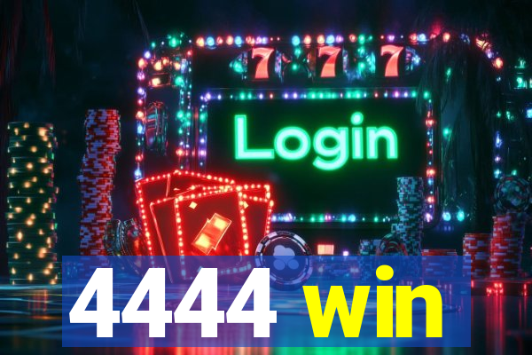 4444 win